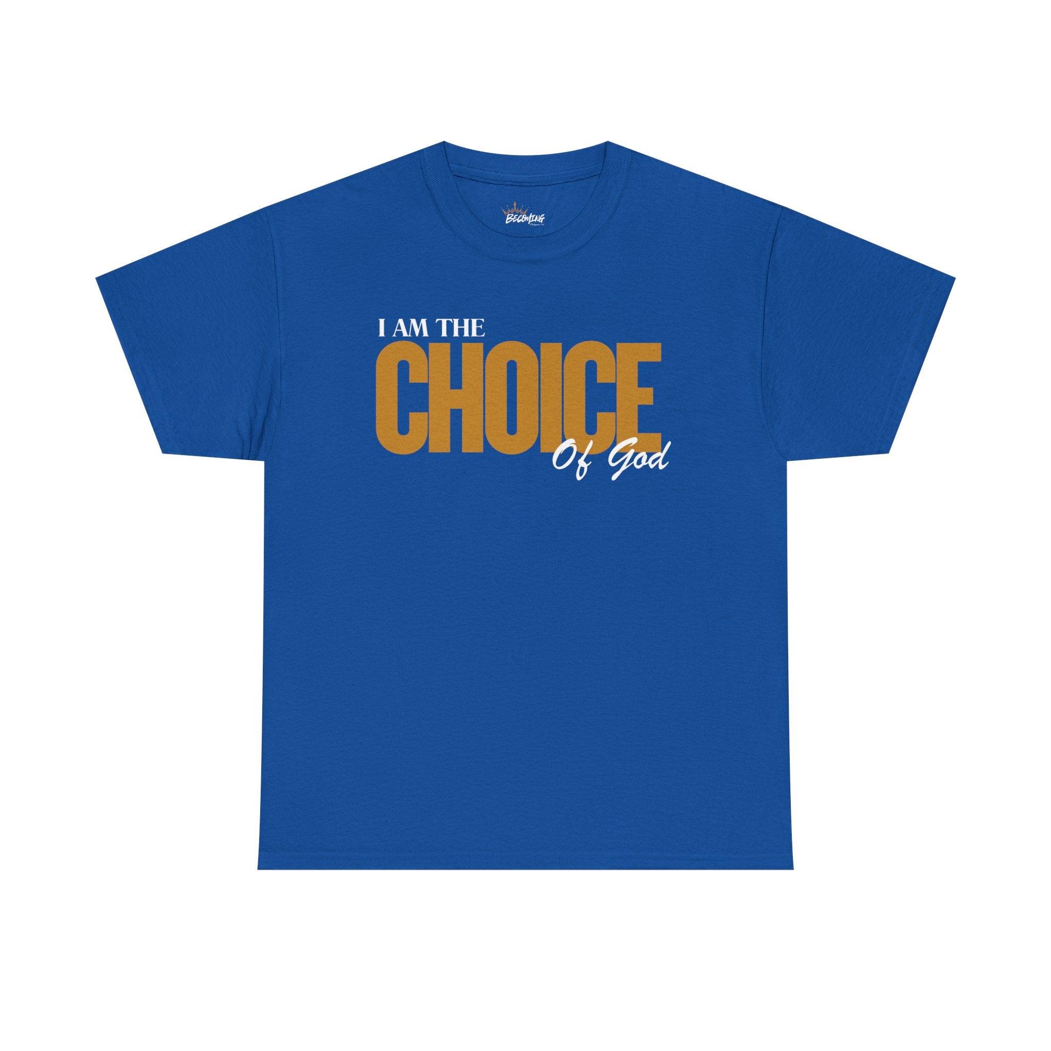 I Am The Choice Of God Graphic Tee