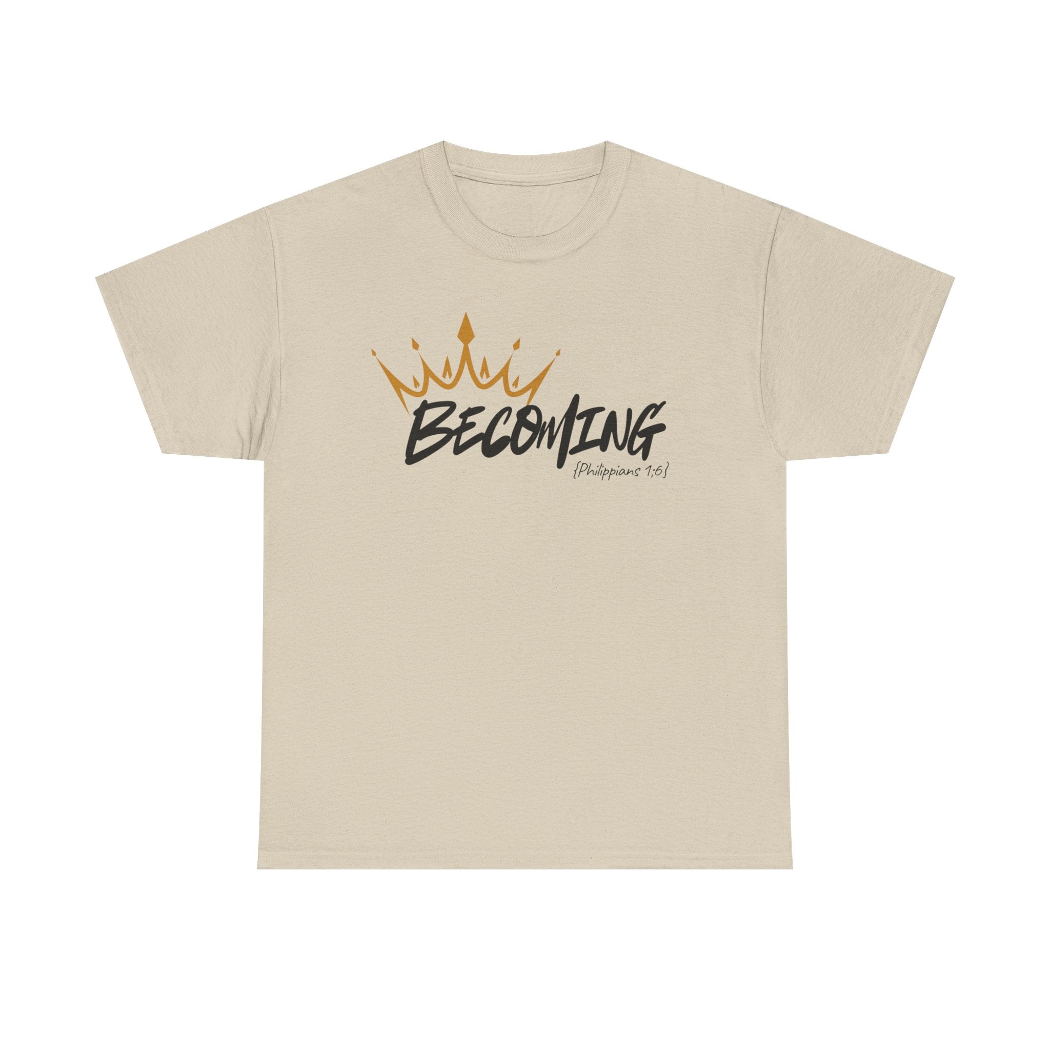 Adult Crown Becoming T-Shirt | Script 'Becoming' Design