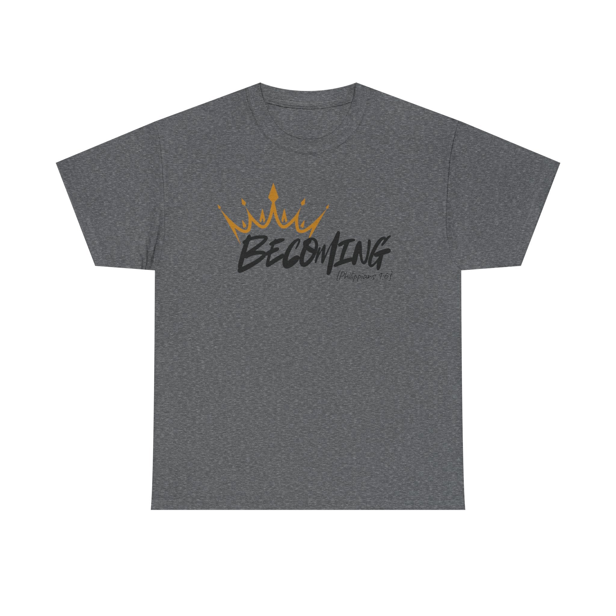 Adult Crown Becoming T-Shirt | Script 'Becoming' Design