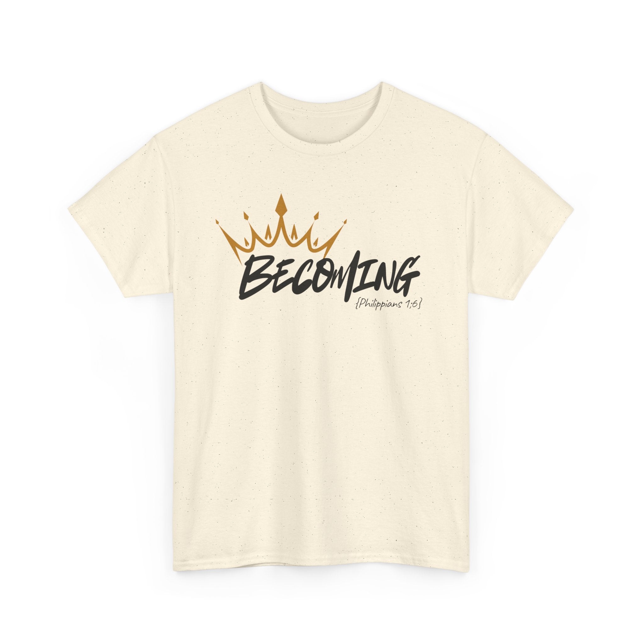 Adult Crown Becoming T-Shirt | Script 'Becoming' Design