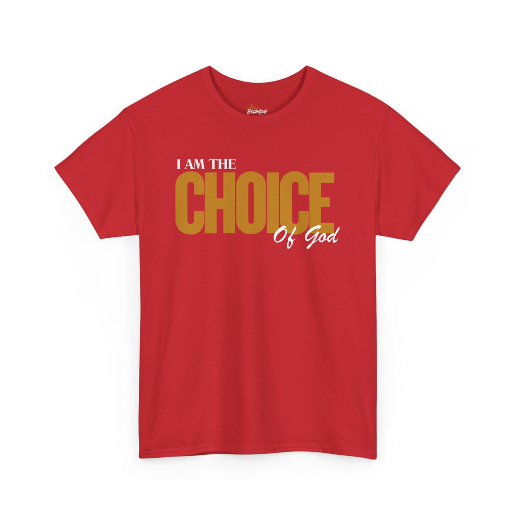 I Am The Choice Of God Graphic Tee