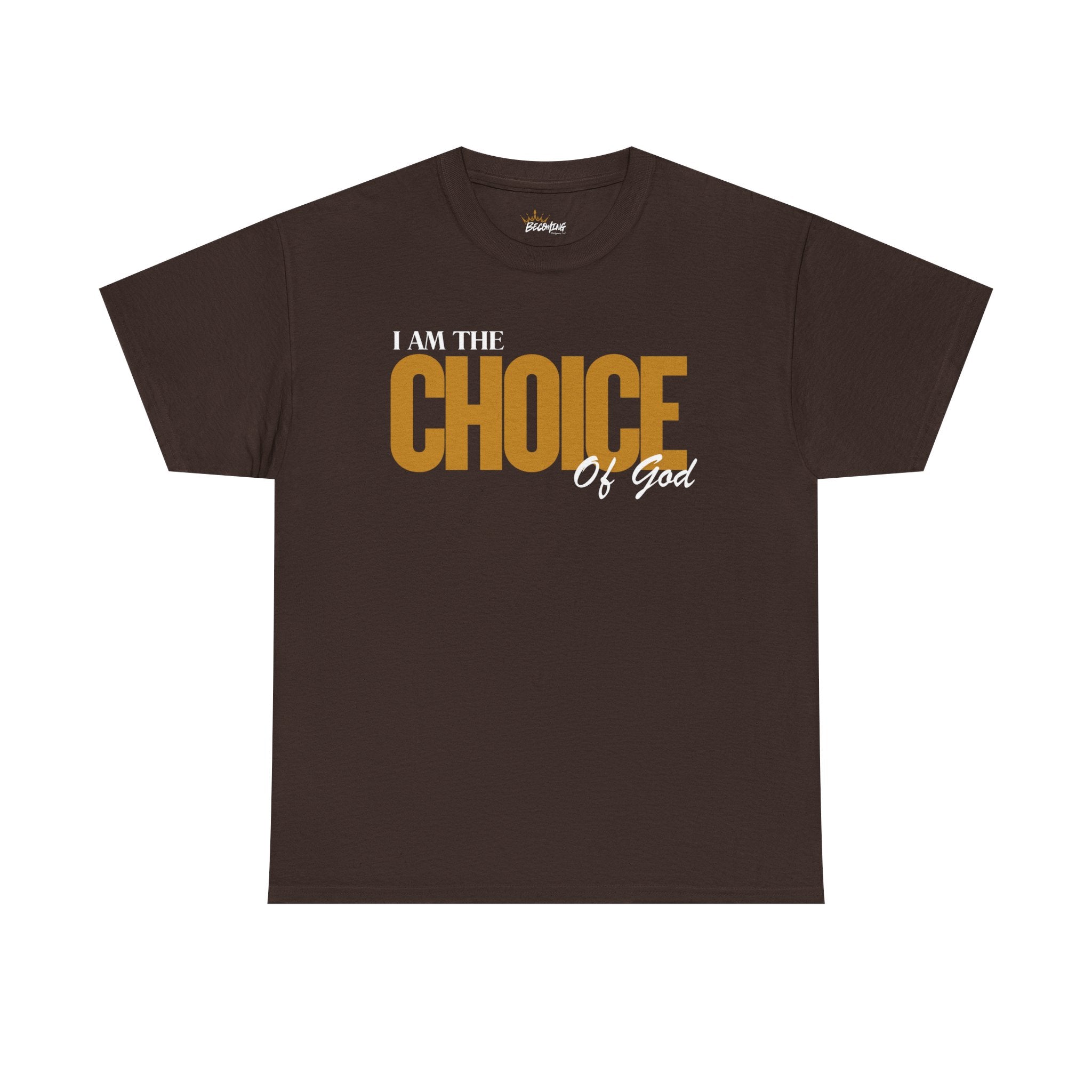 I Am The Choice Of God Graphic Tee