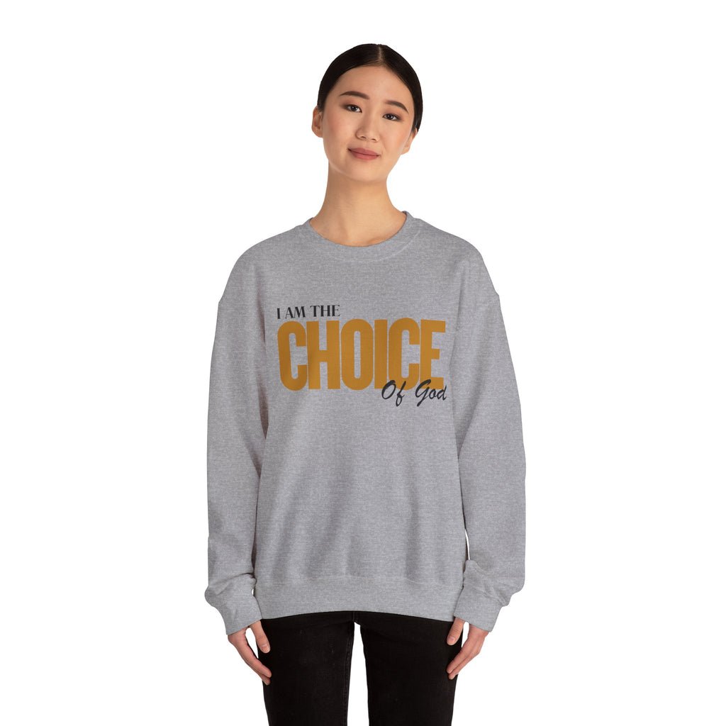 Crewneck Sweatshirt — “I Am the Choice of God” Inspirational Faith Pullover