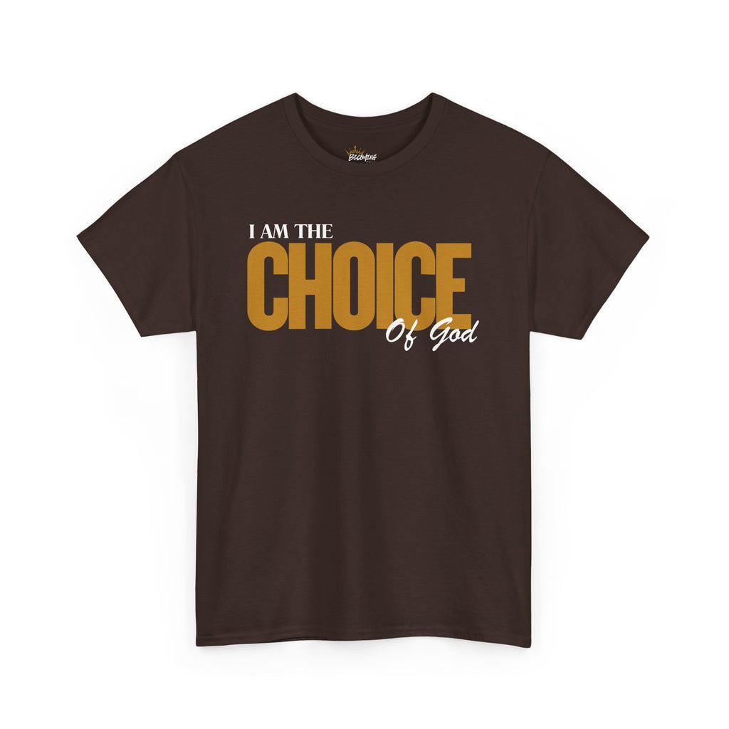 I Am The Choice Of God Graphic Tee
