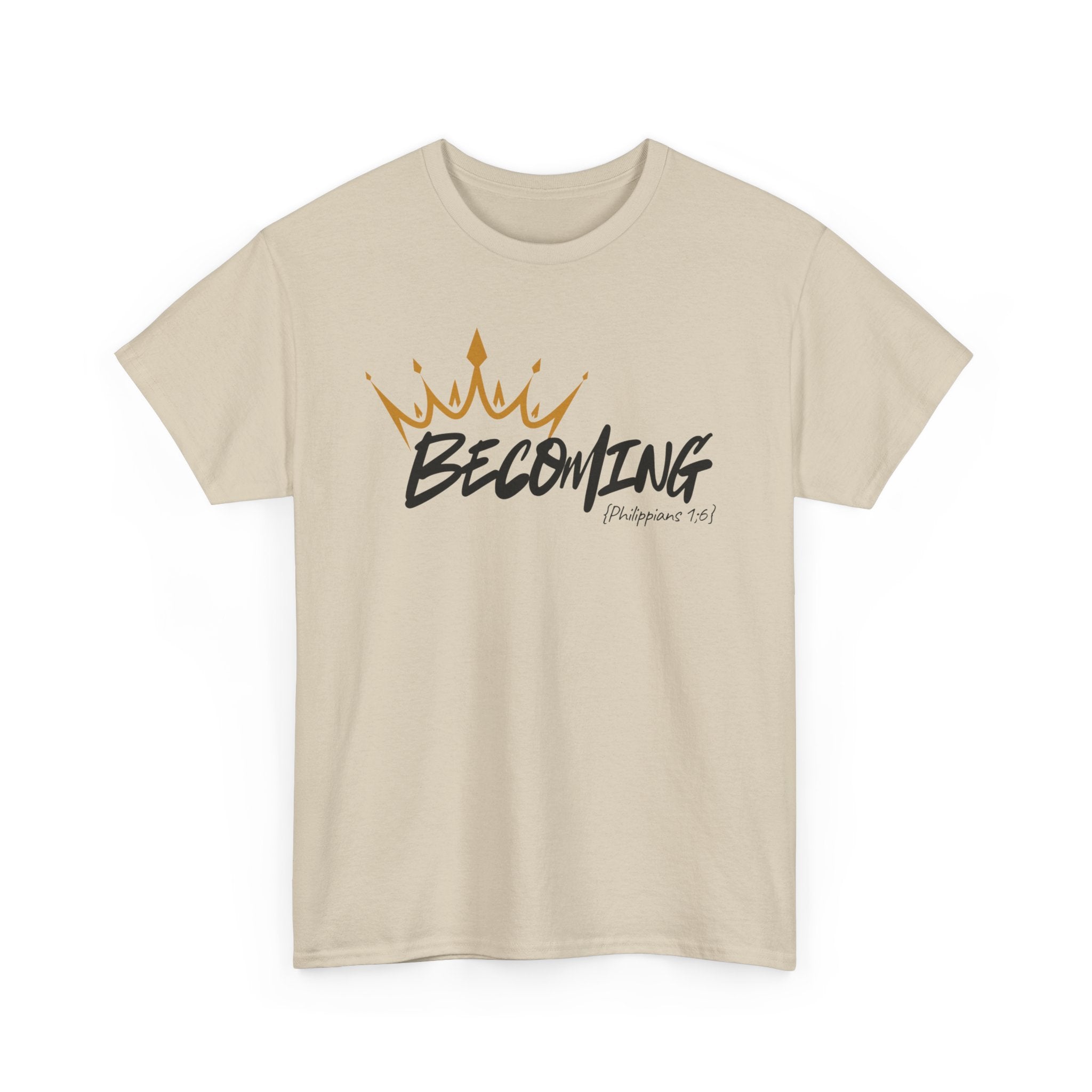 Adult Crown Becoming T-Shirt | Script 'Becoming' Design