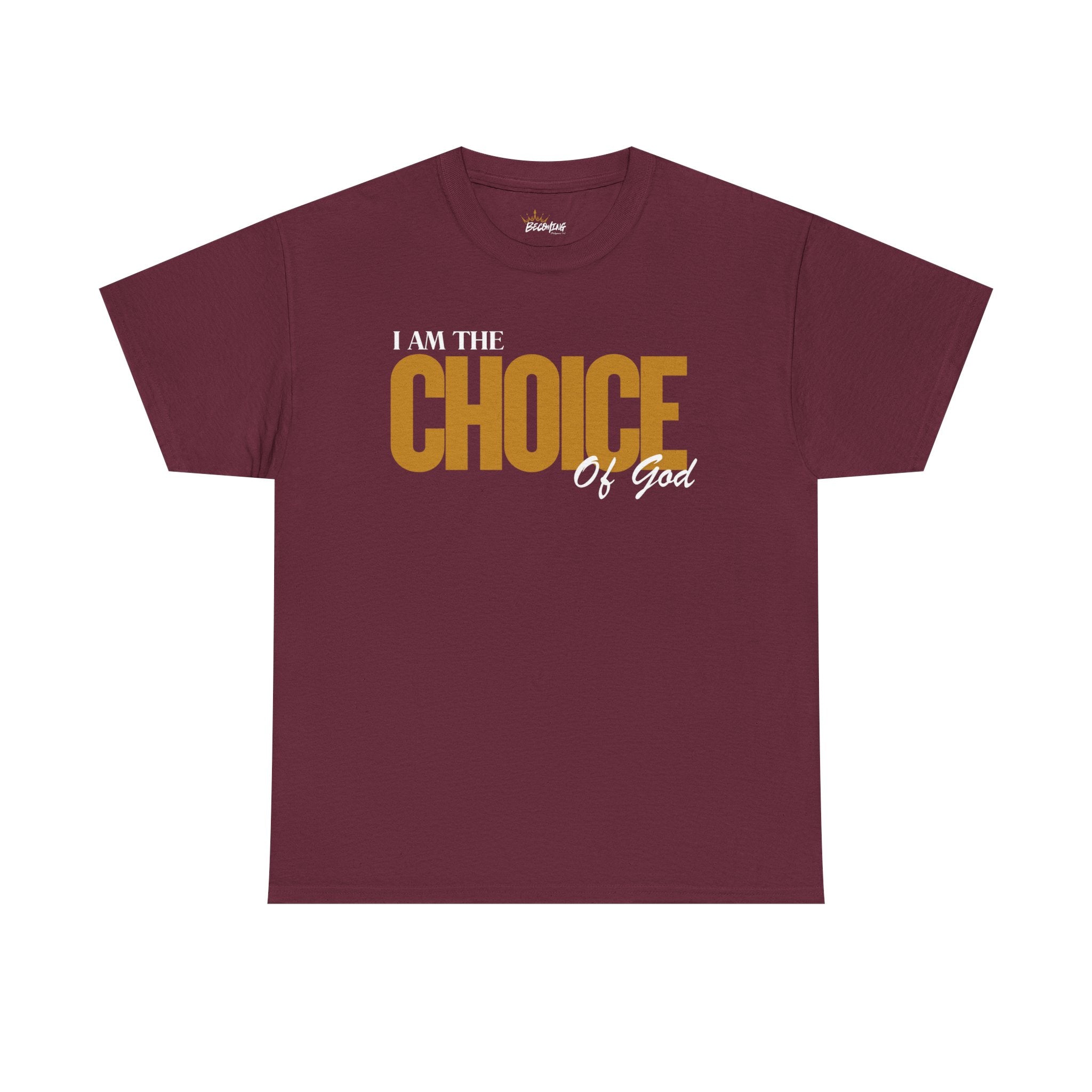 I Am The Choice Of God Graphic Tee