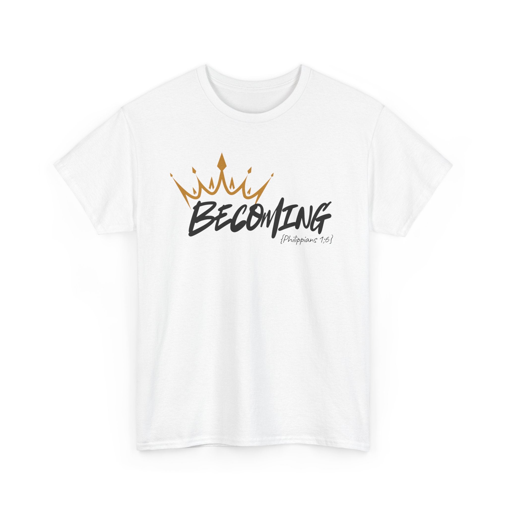 Adult Crown Becoming T-Shirt | Script 'Becoming' Design