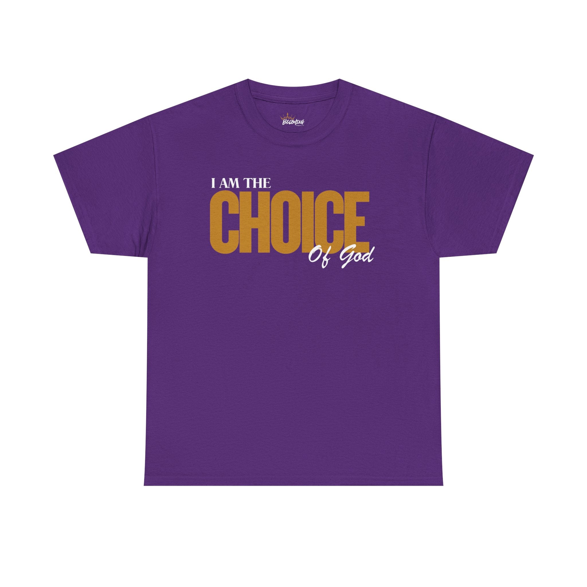 I Am The Choice Of God Graphic Tee