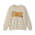 Crewneck Sweatshirt — “I Am the Choice of God” Inspirational Faith Pullover