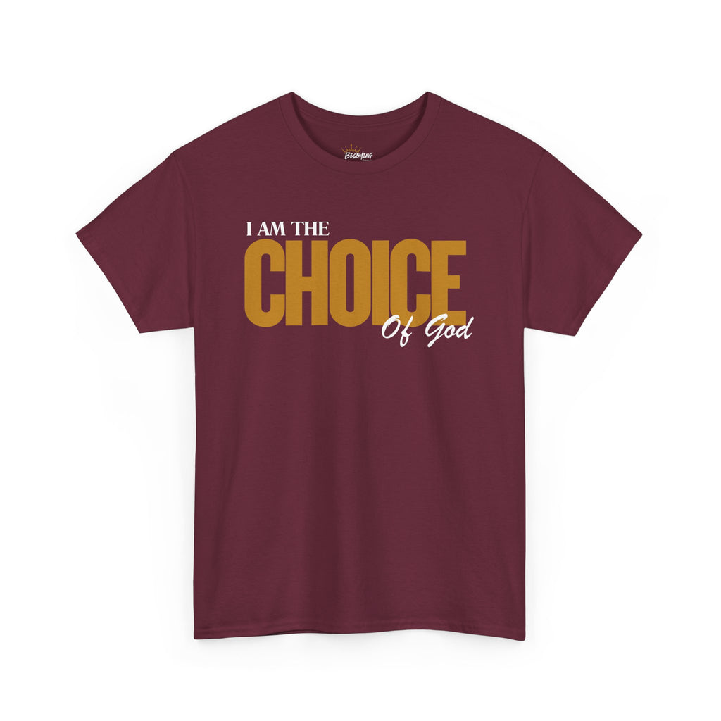I Am The Choice Of God Graphic Tee